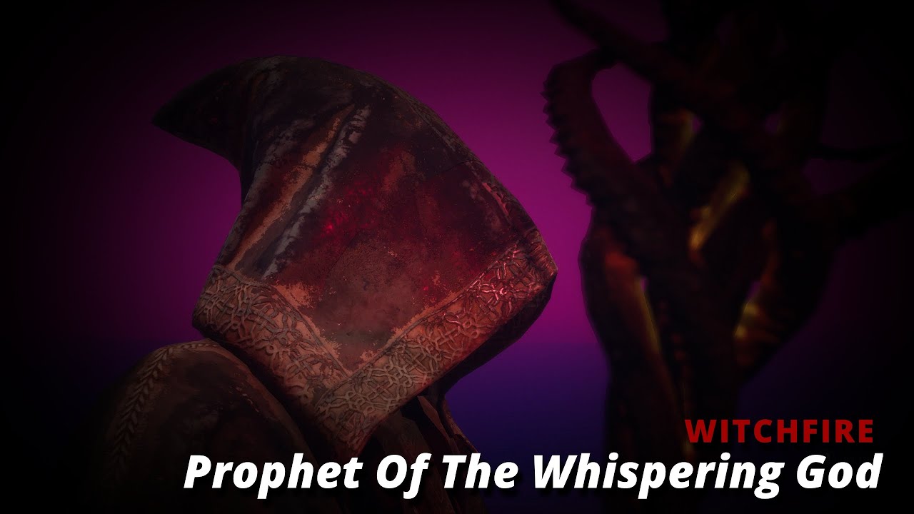 The Prophet Of The Whispering God | Witchfire