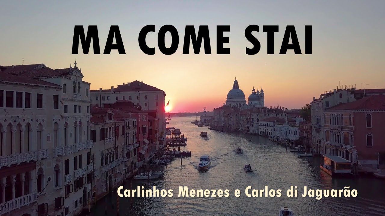 MA COME STAI - CARLINHOS MENEZES