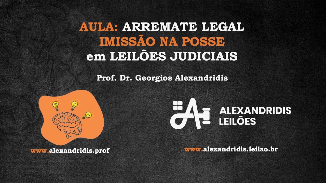 Aula - ARREMATE LEGAL - A IMISSÃO NA POSSE em leilões de imóveis