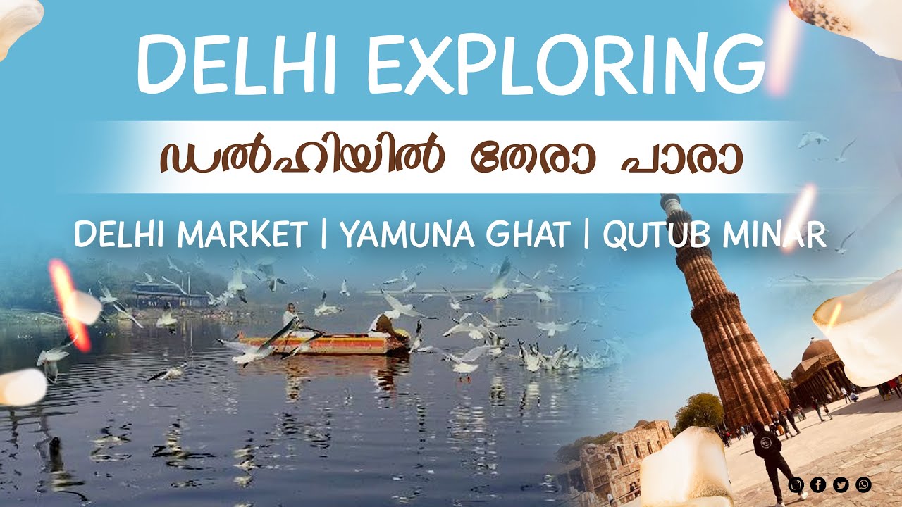 Delhi Exploring | Yamuna Ghat | Delhi Market | Qutub Minar | Delhi Travel Guide | Delhi Street Food