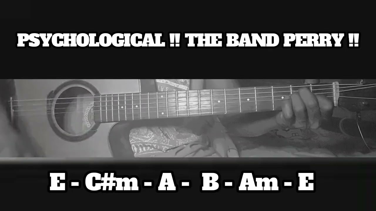 PSYCHOLOGICAL !! THE BAND PERRY !! HOW TO PLAY CHORDS TUTORIAL GUITAR