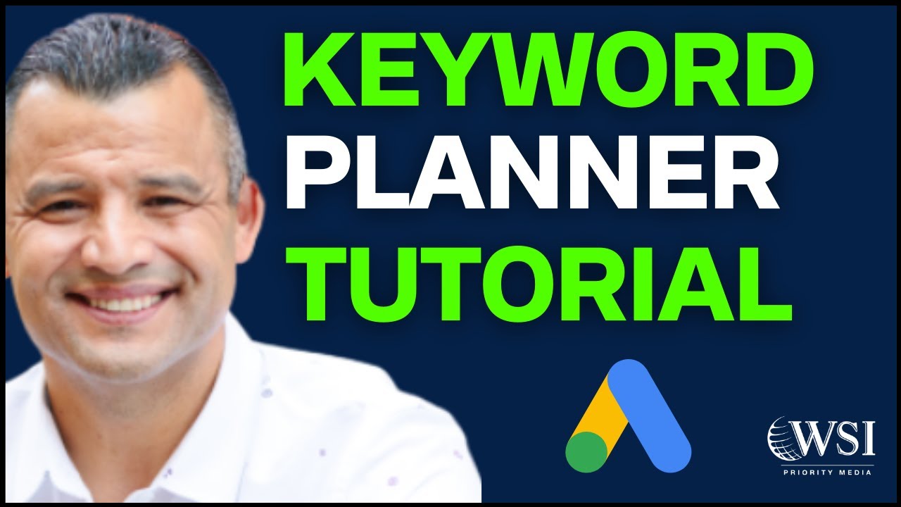 Google Ads Keyword Planner Tutorial