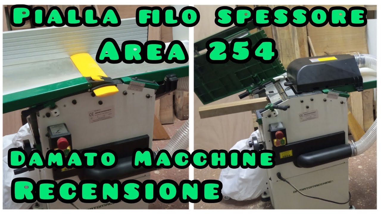Recensione pialla filo spessore Area 254 della Damato Macchine