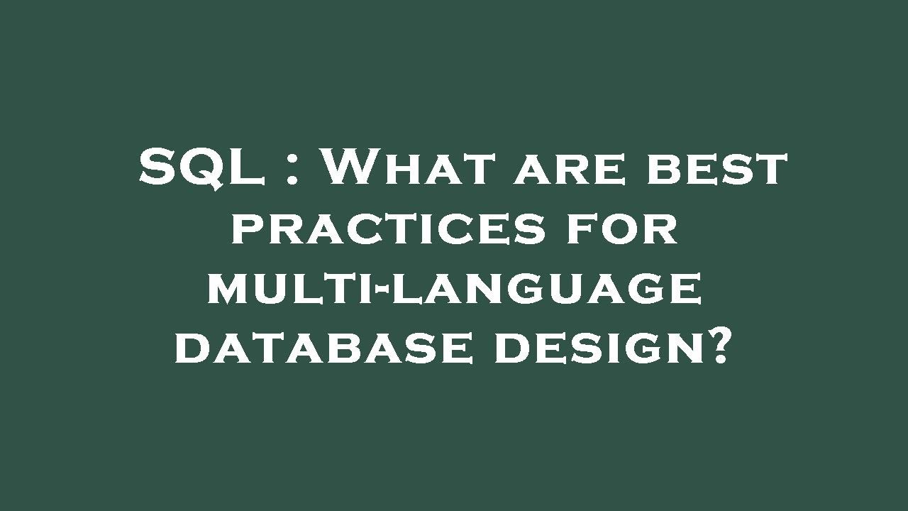 SQL : What are best practices for multi-language database design?