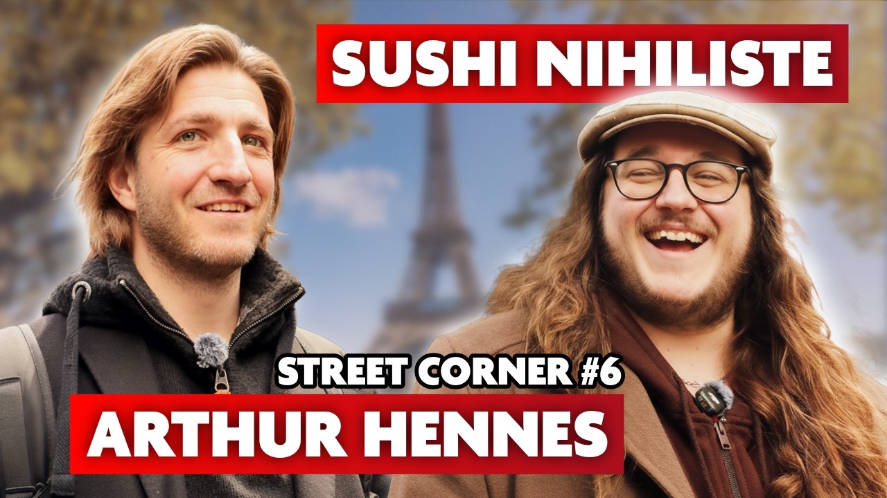 VIRÉE PARISIENNE AVEC ARTHUR HENNES ET SUSHI NIHILISTE  - STREET CORNER #6