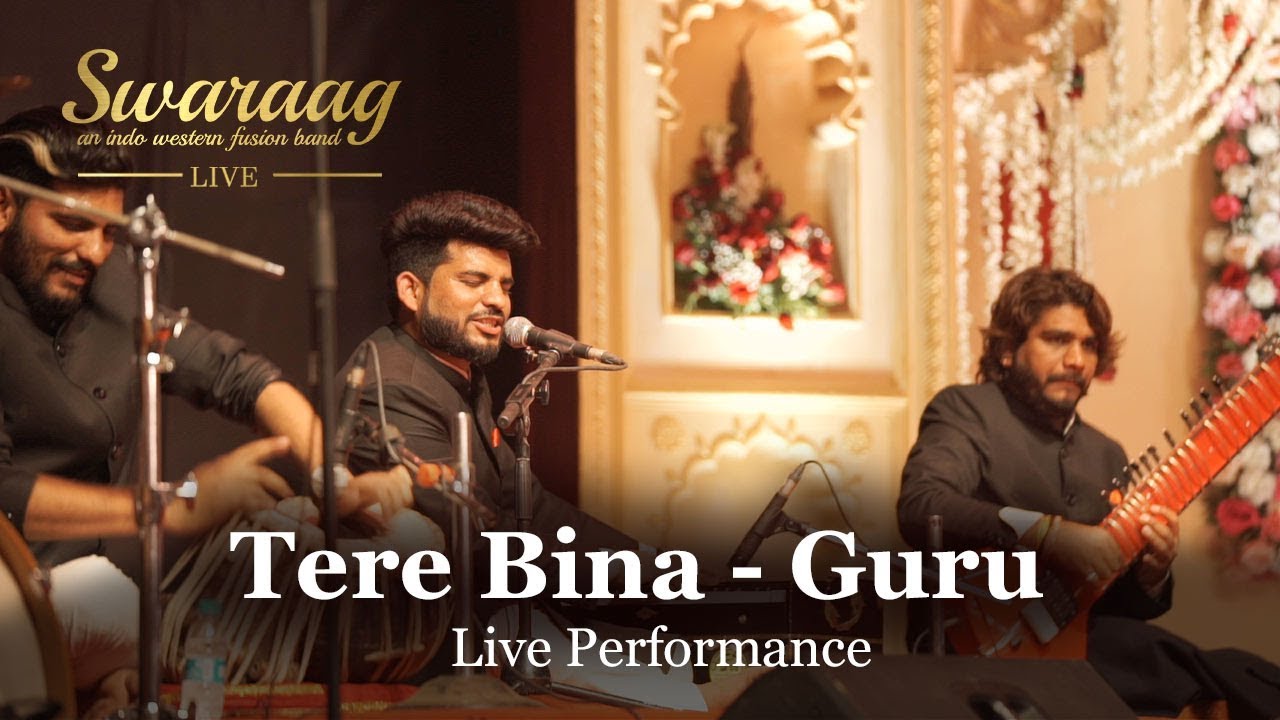 Tere Bina - Guru | Live Performance by Swaraag