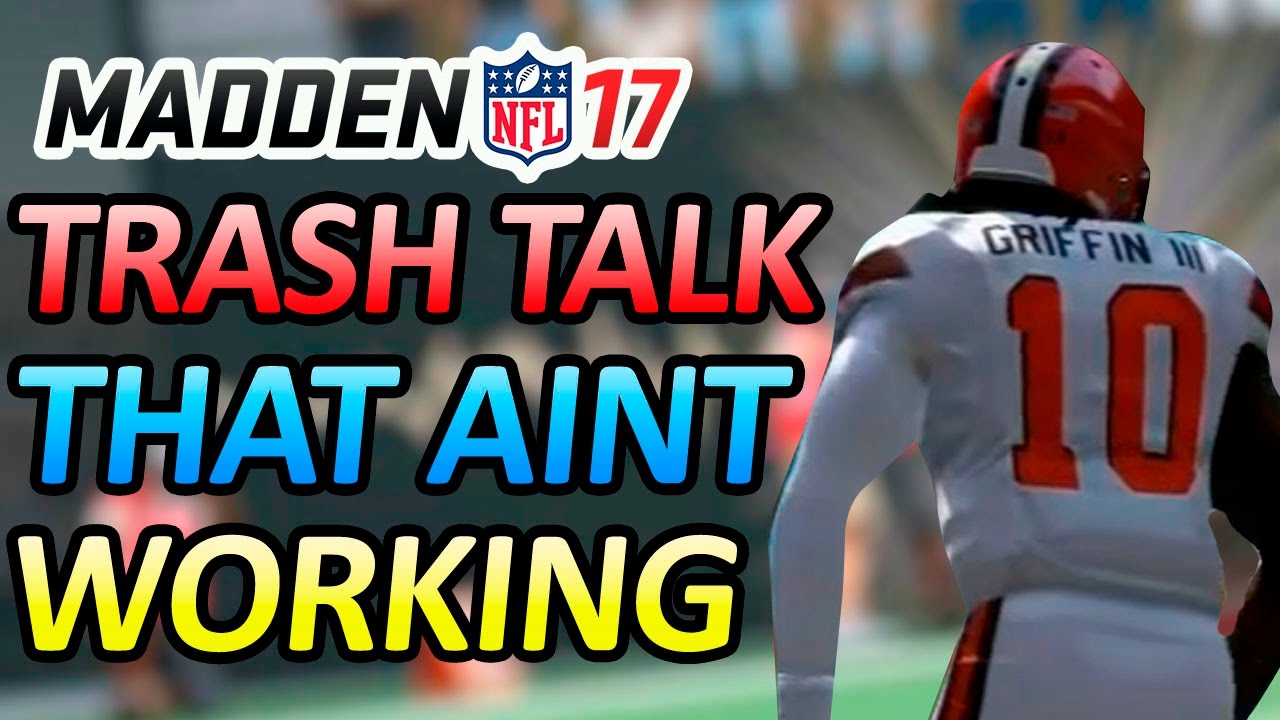 MADDEN 17 TRASH TALK!!! - THAT RUN DON'T WORK ON ME!!! - GRONK TAKES OVER GM!!! - WILD COMEBACK!!!