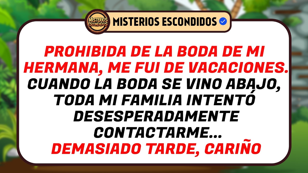 Mi Familia Fue Prohibida De La Boda De Mi Hermana, Me Fui De Vacaciones. Cuando La Boda Se Vino ...