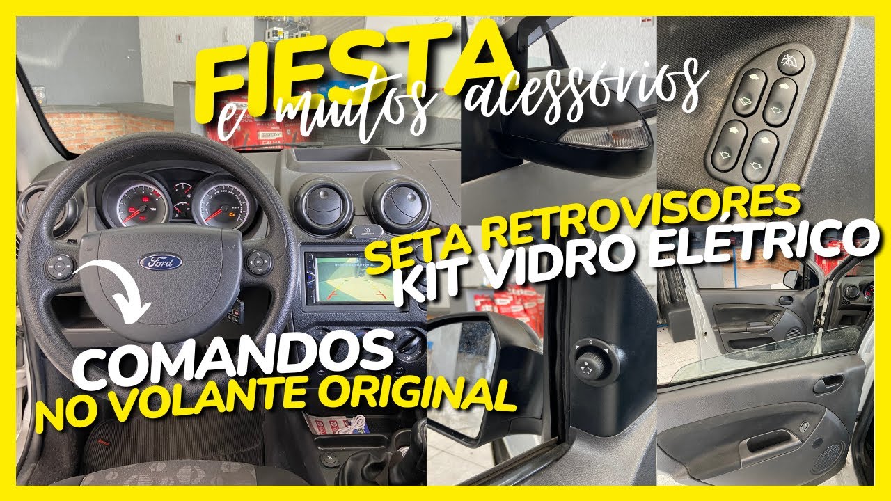 CONTROLE COMANDO NO VOLANTE ORIGINAL/ESPELHO RETROVISOR ELÉTRICO/SETAS RETROVISOR/KIT VIDRO - FIESTA