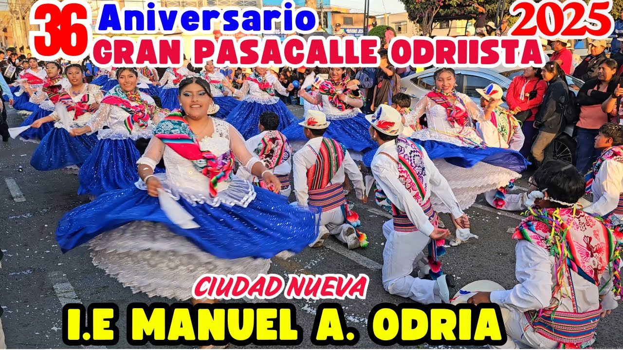 Gran Pasacalle Odriista 2025 IE MANUEL A ODRIA 36 Aniversario