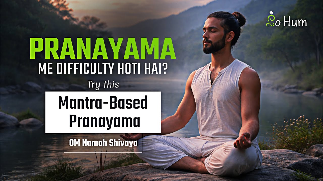 Pranayama Difficulties? Try This Mantra-Based Pranayama for Natural Breathing