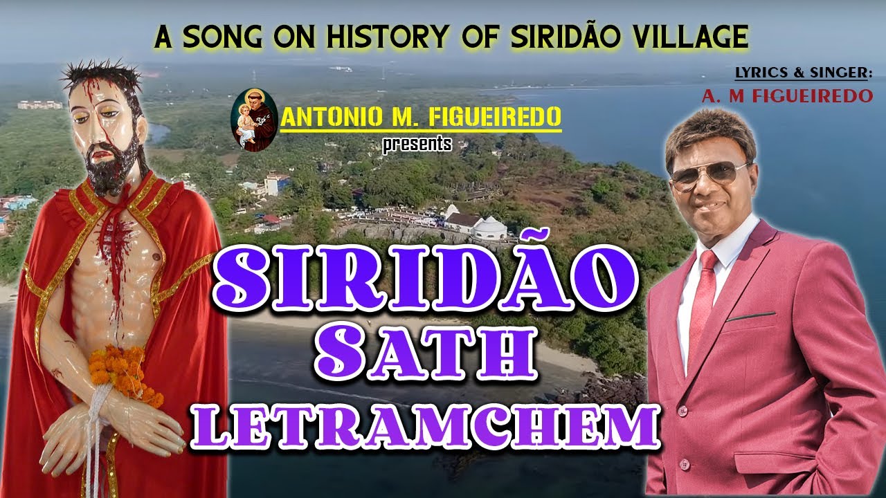 SIRIDAO SATH LETRAMCHEM - New Konkani song by A. M. FIGUEIRADO