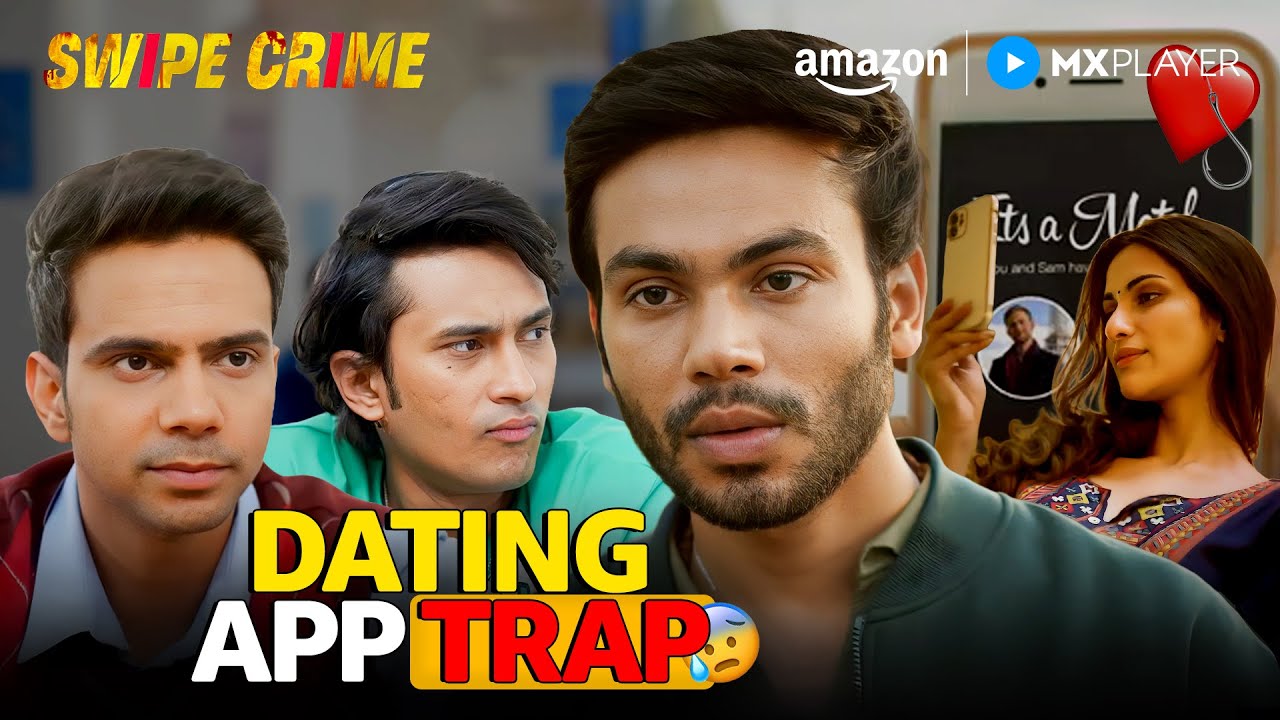 Online Dating का Dangerous Trap🔥| Swipe Crime | Faisal Malik, Mugdha Agarwal | Amazon MX Player