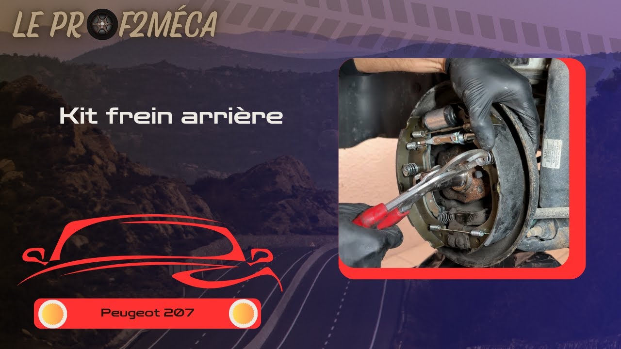 Comment remplacer un kit de frein arrière sur 207 - tuto mécanique - CAP MV