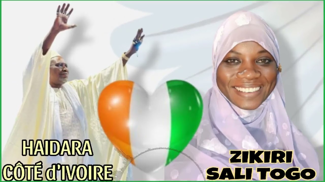 ✅ZIKIRI SALI TOGO ´´ HAIDARA Abidjan 🇮🇪´´.