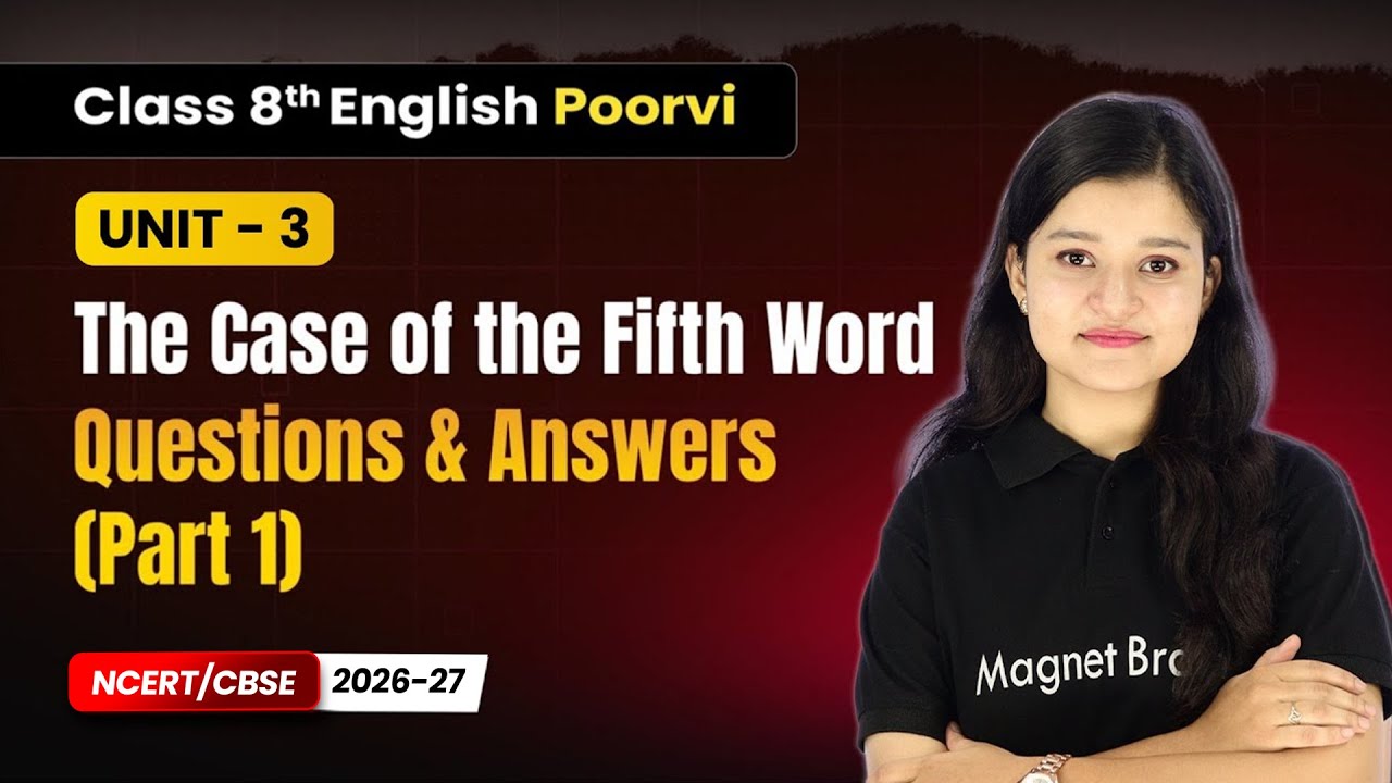 The Case of the Fifth Word - Questions & Answers (Part 1) | Class 8th English (Poorvi) | Unit 3