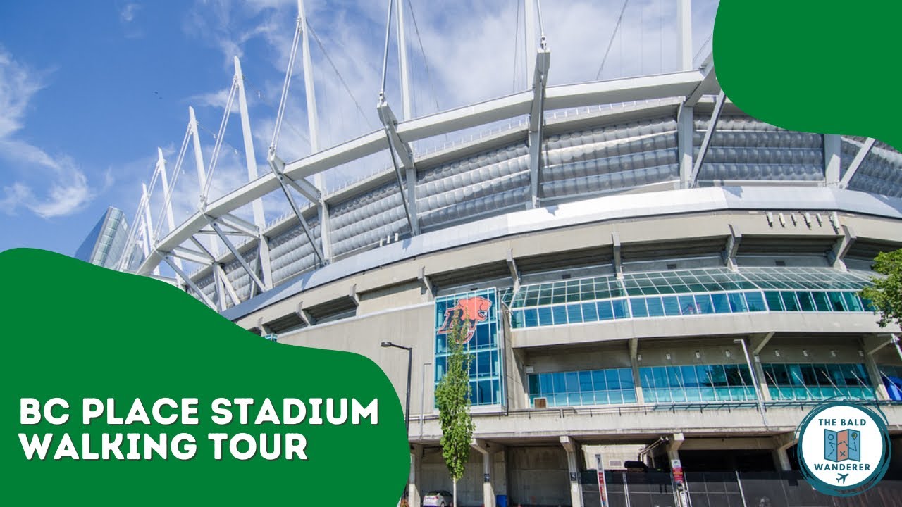 BC Place Stadium Walking Tour | Vancouver, BC, Canada | August, 2021