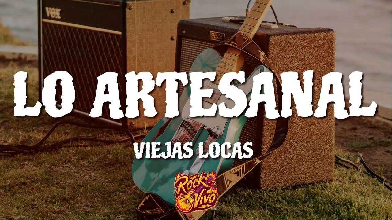 Viejas Locas - Lo Artesanal (Letra/Lyrics)