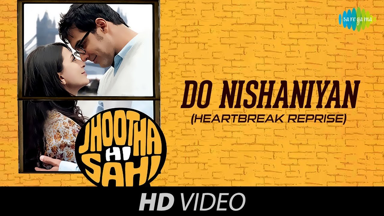 Do Nishaniyan | Heartbreak Reprise | Jhoota Hi Sahi | John Abraham | Paakhi Tyrewala | Sonu Nigam