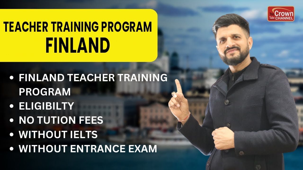 Finland Teacher Training Program | Work Visa for Finland 2023 | Crown Immigration