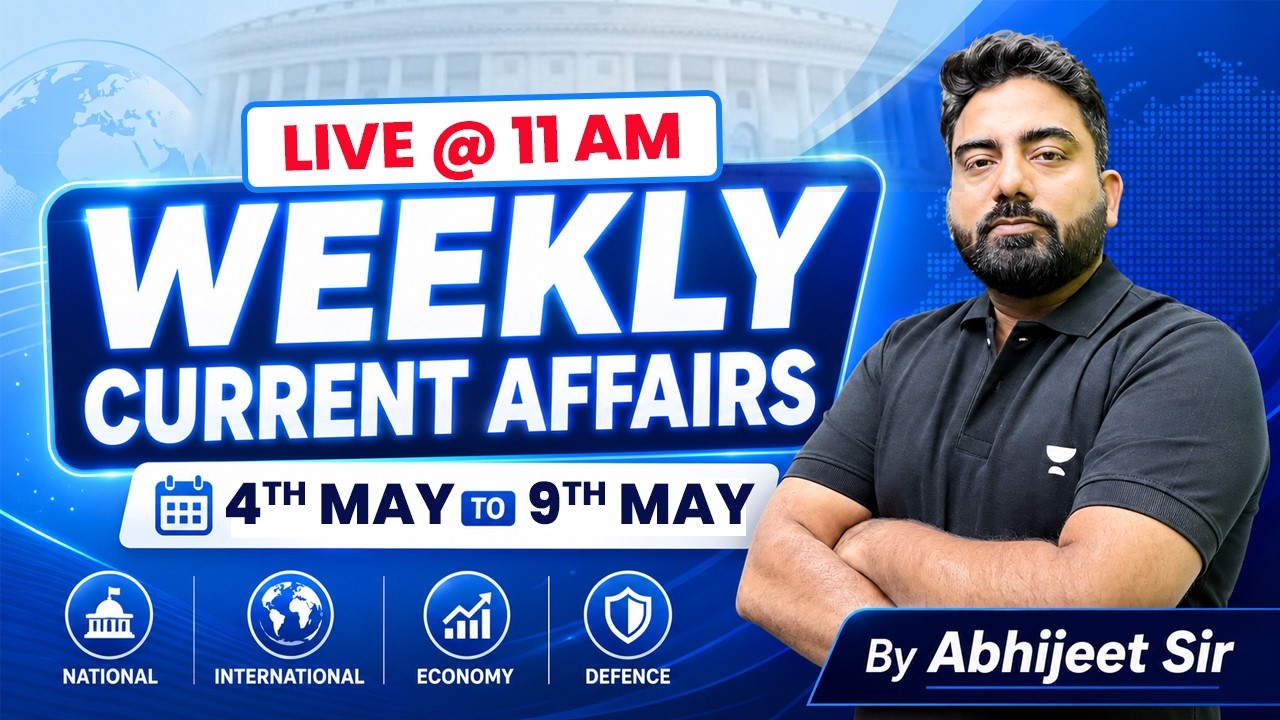 Weekly Current Affairs 2026 | 4 May to 9 May 2026 | All Important MCQs | by Abhijeet Sir