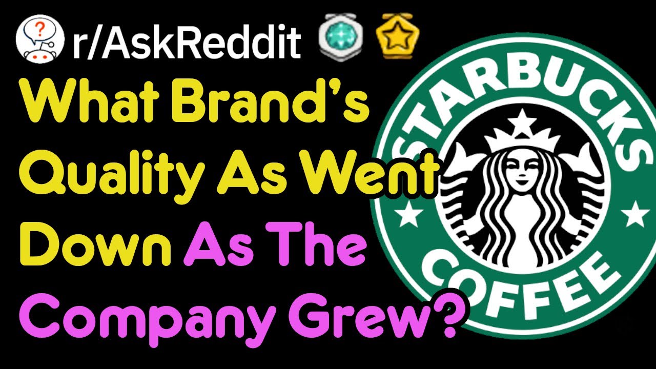 What Company Has Really Gone Downhill? (r/AskReddit)