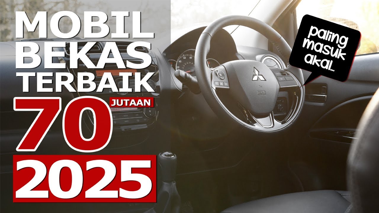 7 MOBIL BEKAS TERBAIK HARGA 70 JUTAAN 2025