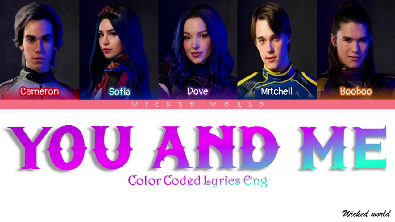 YOU AND ME [LYRICS] - DISNEY DESCENDANTS