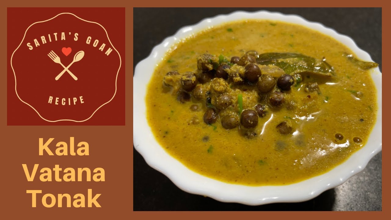 Kala Vatana Tonak | Kala Vatana Ros / Bhaji | Black Peas Curry | Sarita’s Goan Recipes |