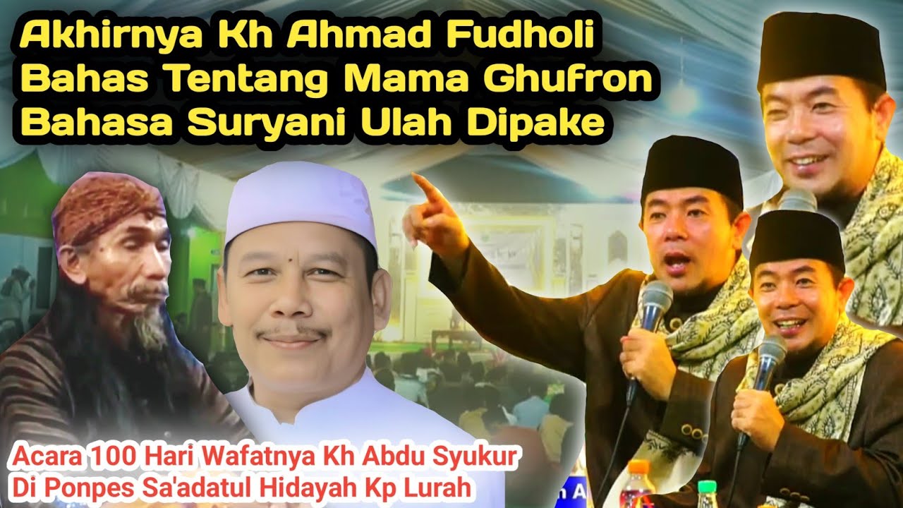 Terbaru || Kh Ahmad Fudholi Bahas Bahasa Suryani Mama Ghufron || Di Ponpes Sa'adatul Hidayah
