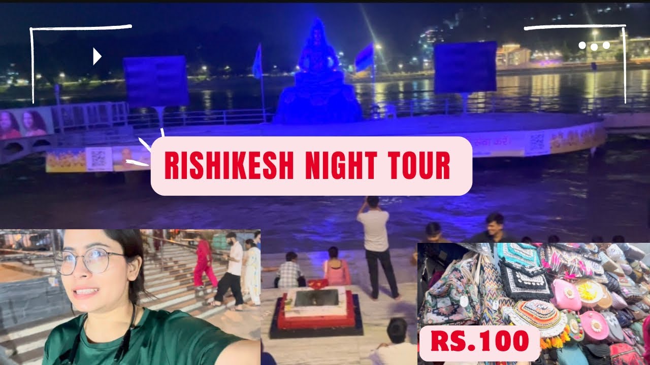 Rishikesh Night Tour 🤩| Rishikesh Ka Sabse Sasta market #rishikesh