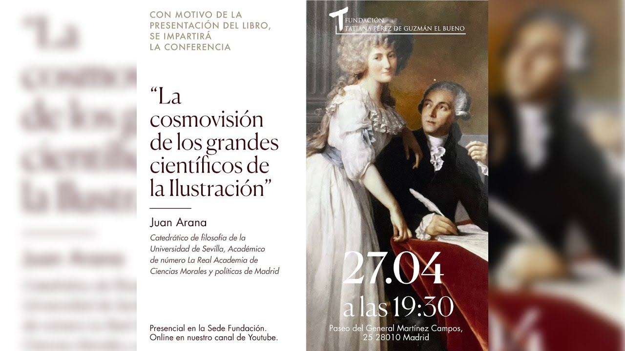 Las Cosmovisiones de los grandes científicos de la Ilustración. Juan Arana