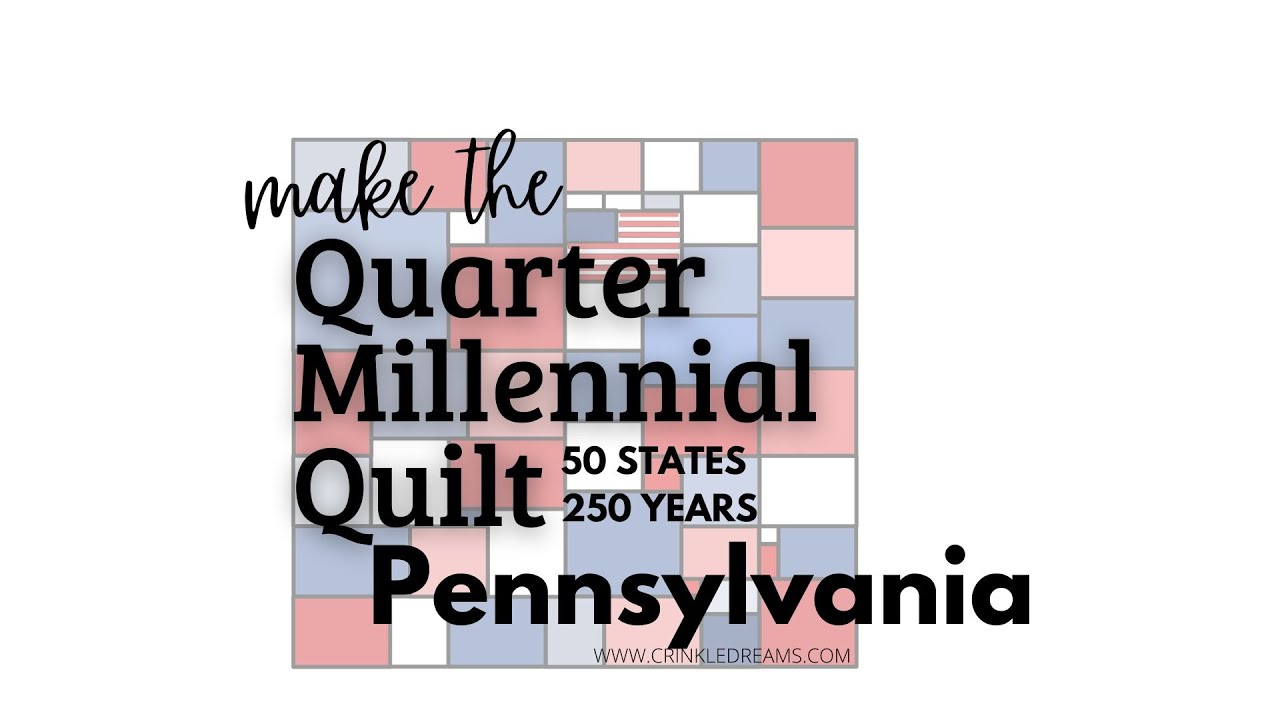Лоскутное одеяло «Четверть тысячелетия»: Пенсильвания