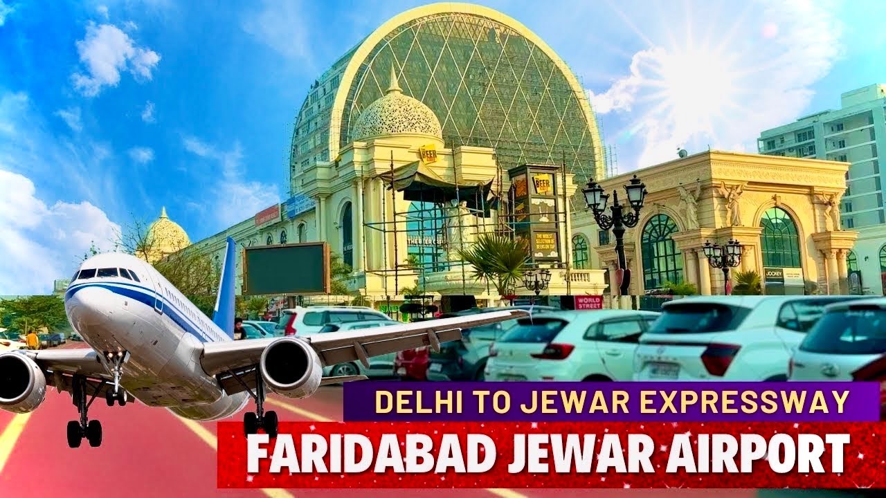 NEW INDIA: Faridabad’s Stunning Transformation 😍 | Jewar Airport Link & Omaxe World Street