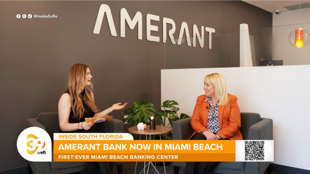 Amerant Bank's New Miami Beach Branch | Tairis Alsina on WSFL Inside South Florida