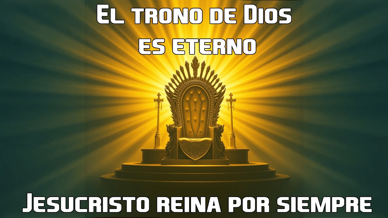 Su trono es eterno | El trono de Dios es para siempre