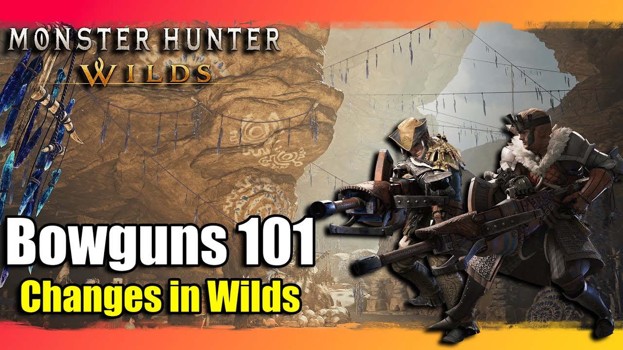 Bowguns 101 | Stats and Changes in Monster Hunter Wilds
