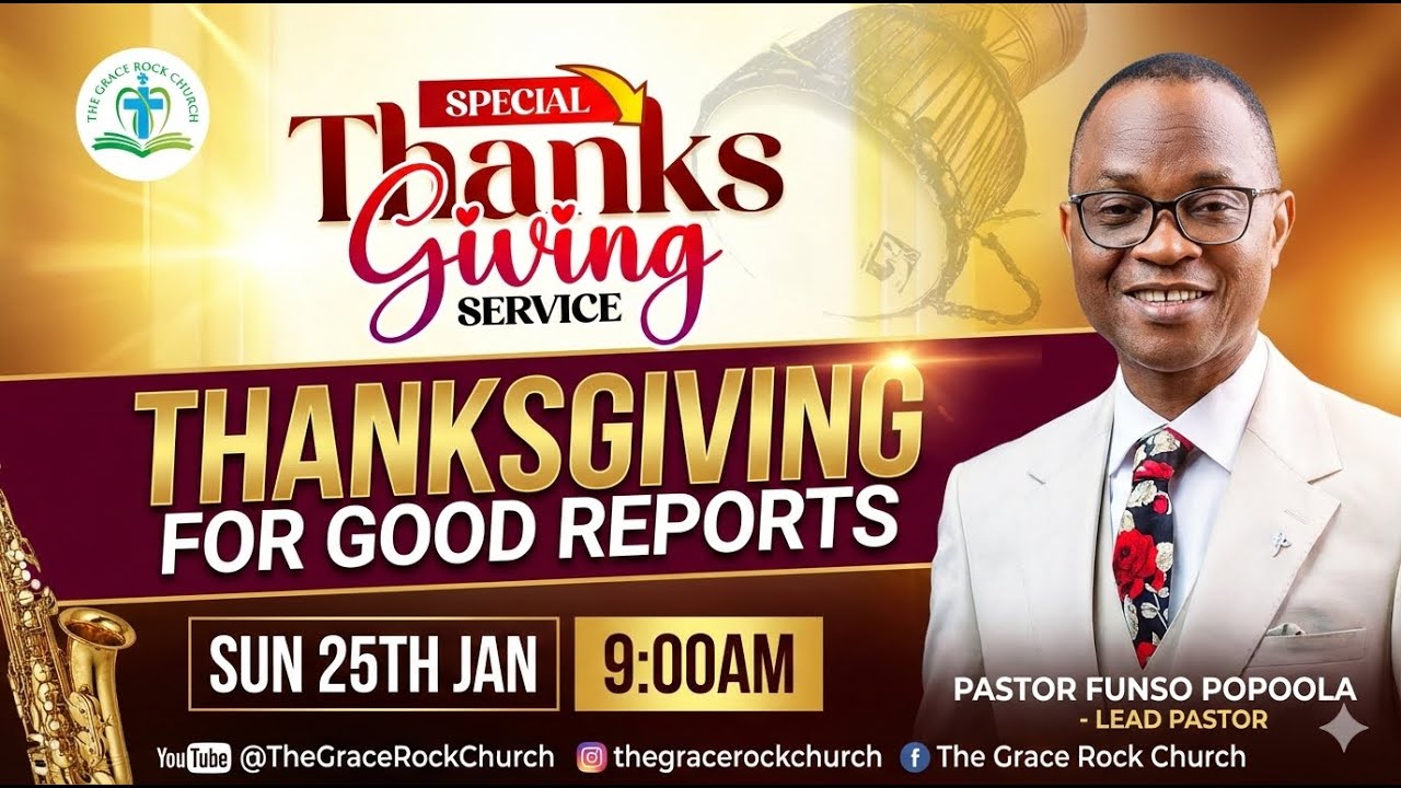 Thanksgiving for Good Reports || Grace Rock Church || Pastor Funso Popoola