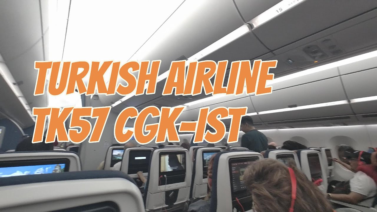 TURKISH AIRLINE | TK57 | CGK-IST | Economy Class