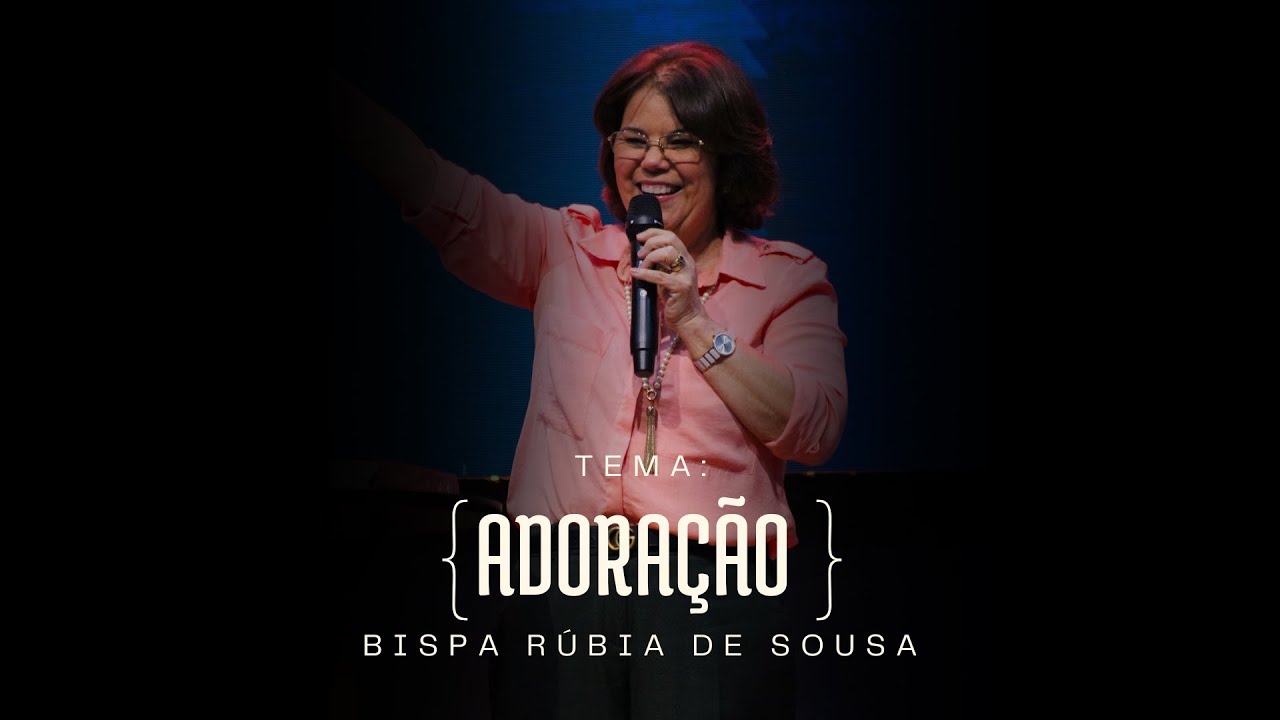 Adoração - Bispa Rubia de Sousa