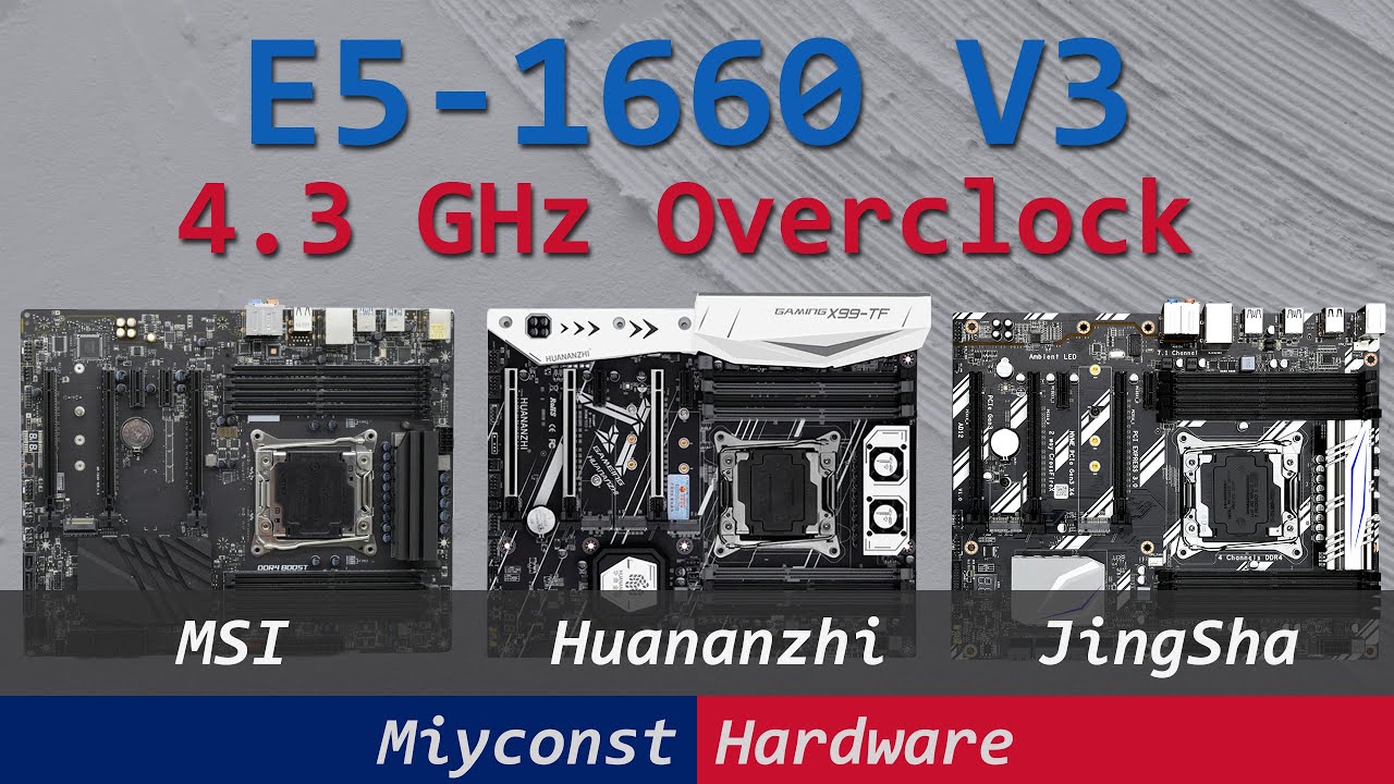🇷🇺 Разгон Xeon E5-1660 V3 на MSI X99-S04, Huananzhi X99-TF и JingSha X99-D8