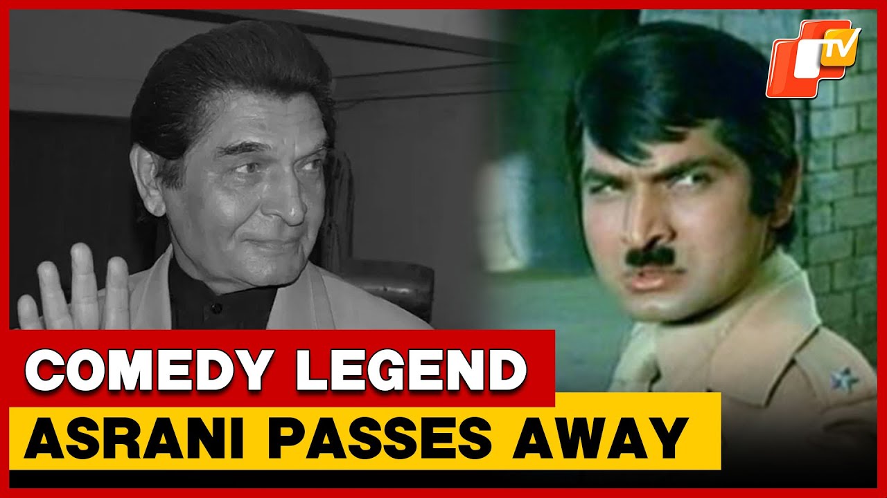 Veteran Actor Asrani Passes Away At 84, End Of An Era In Hindi Cinema | OTV
