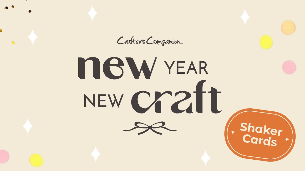 New Year New Craft: Shaker Cards (15th Jan 2025)