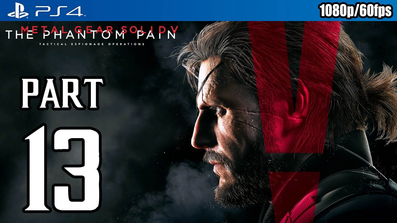 Metal Gear Solid 5: The Phantom Pain Walkthrough PART 13 (PS4) Gameplay @ 1080p (60fps) HD ✔