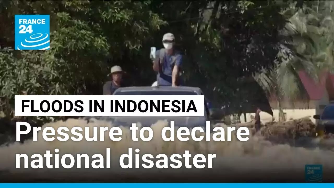 Pressure mounts on Indonesia to declare a national disaster after floods &bull; FRANCE 24 English