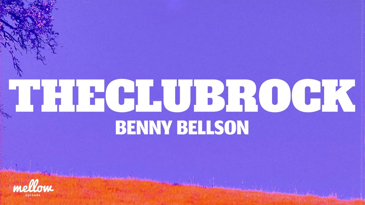 theclubrock - Benny Bellson (Lyrics)