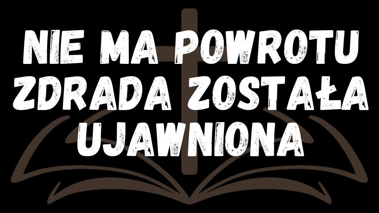 UWAGA Energia zdrady została ujawniona… a konsekwencja nie może już zostać uniknięta