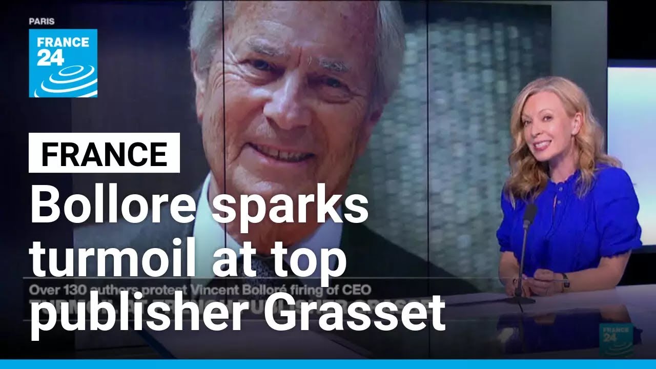 French billionaire Bollore sparks turmoil at top publisher Grasset &bull; FRANCE 24 English