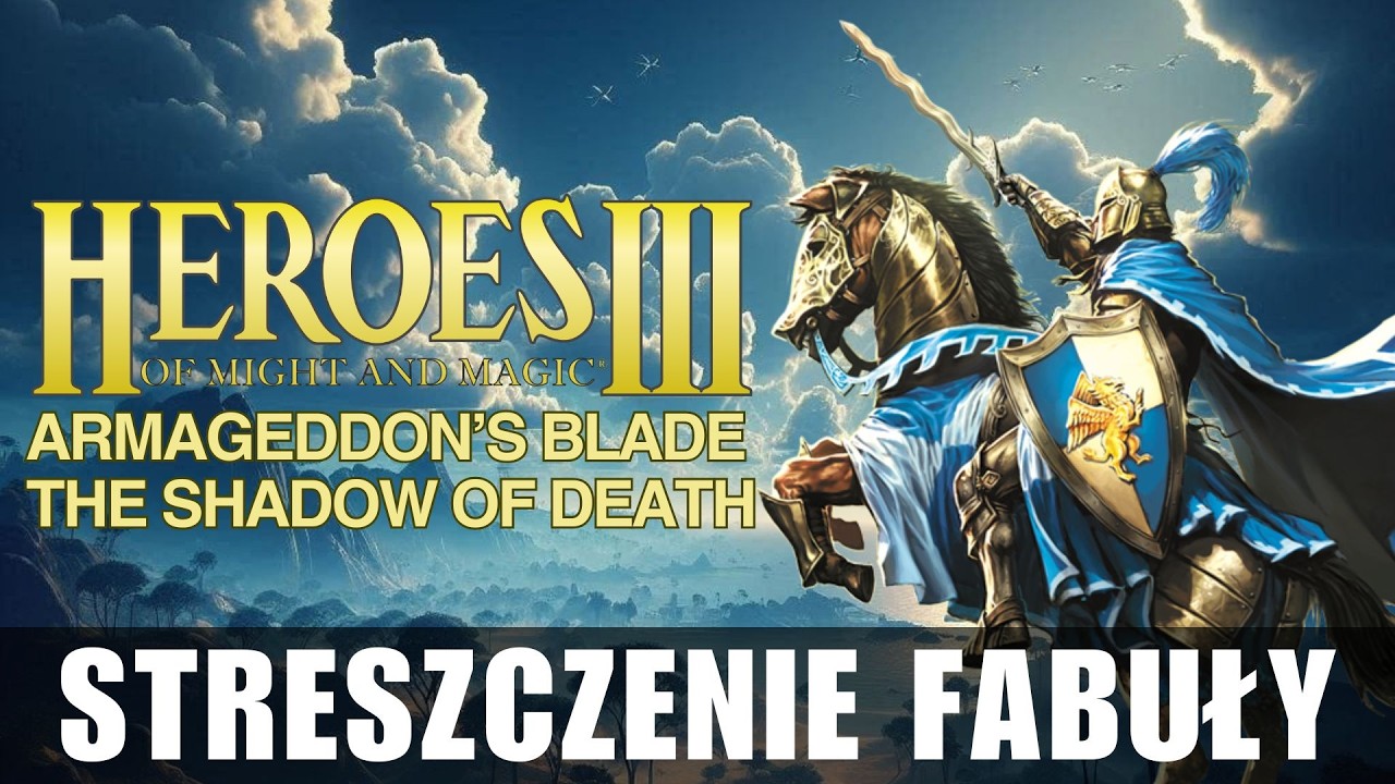 O co chodzi w Heroes of Might and Magic 3 + dodatki | Omówienie fabuły