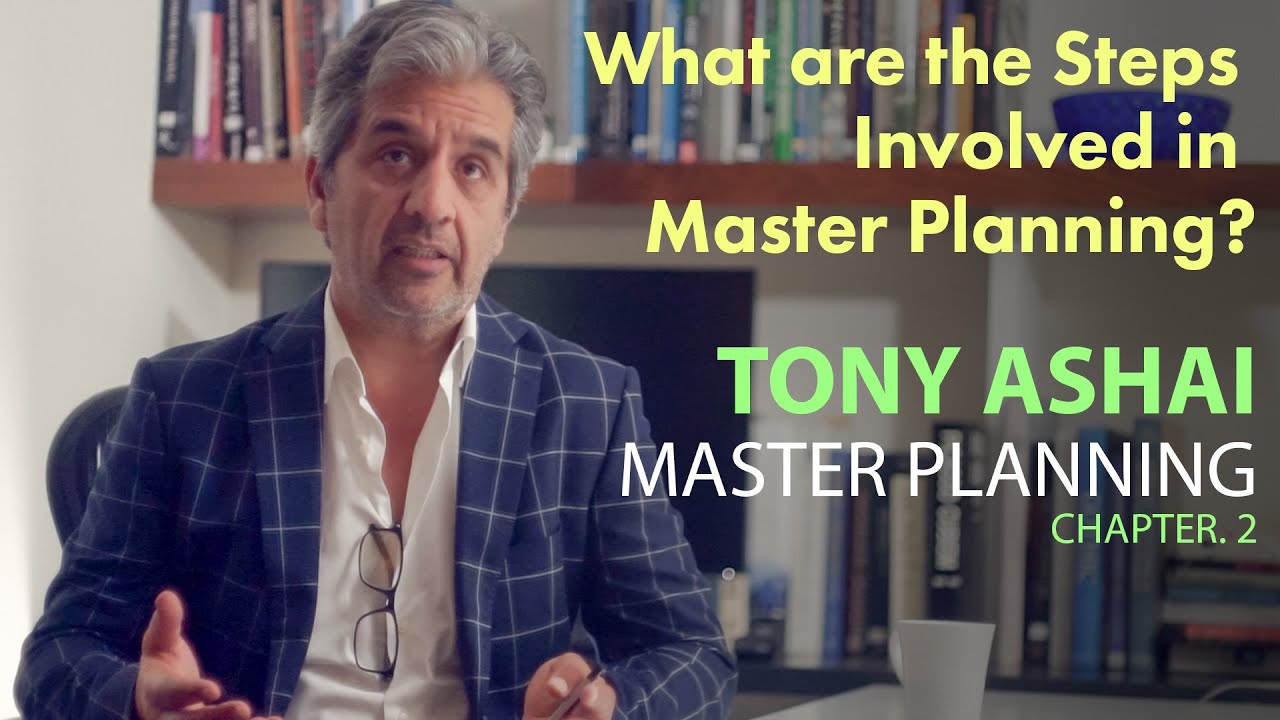 What are the Steps involved in Master Planning? - Tony Ashai